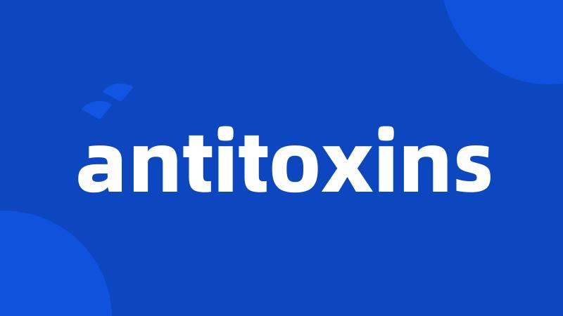 antitoxins