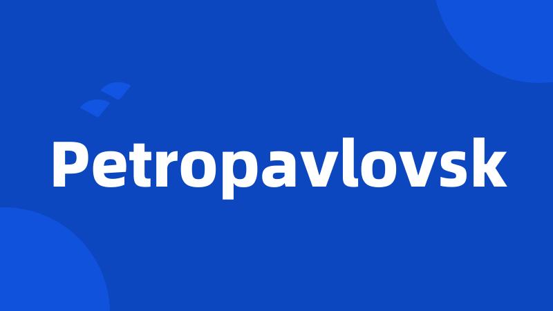 Petropavlovsk