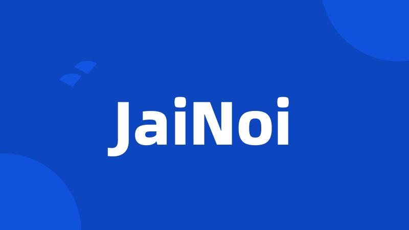 JaiNoi