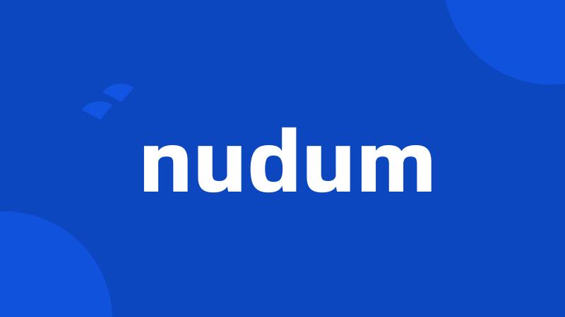 nudum