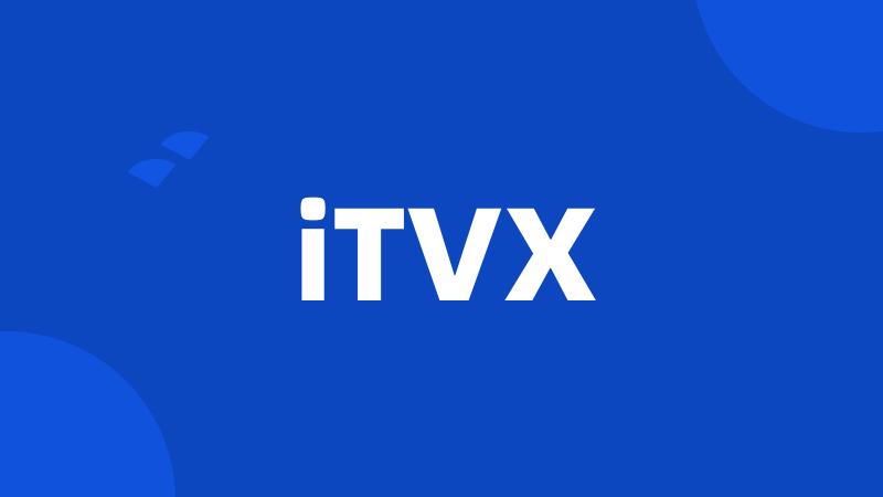 iTVX