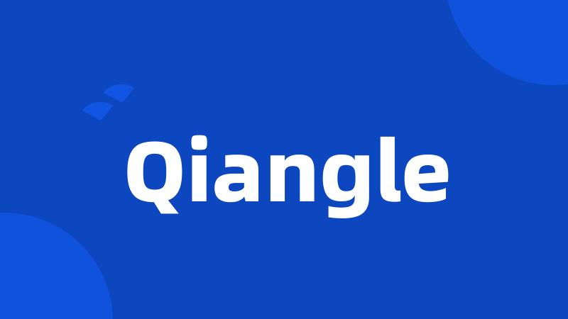 Qiangle