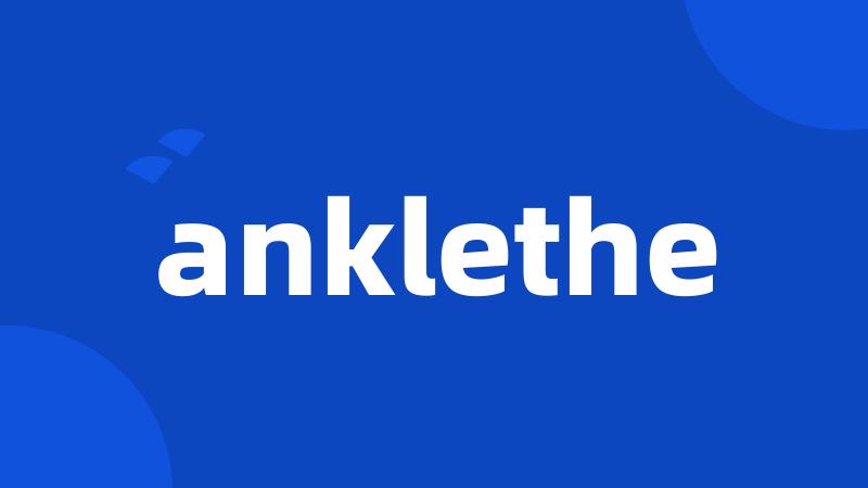 anklethe