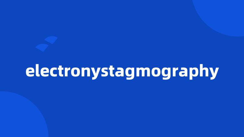 electronystagmography