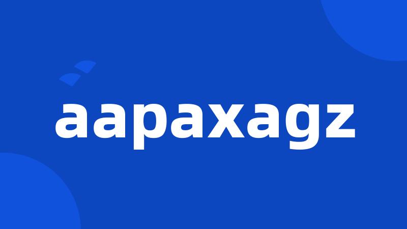 aapaxagz