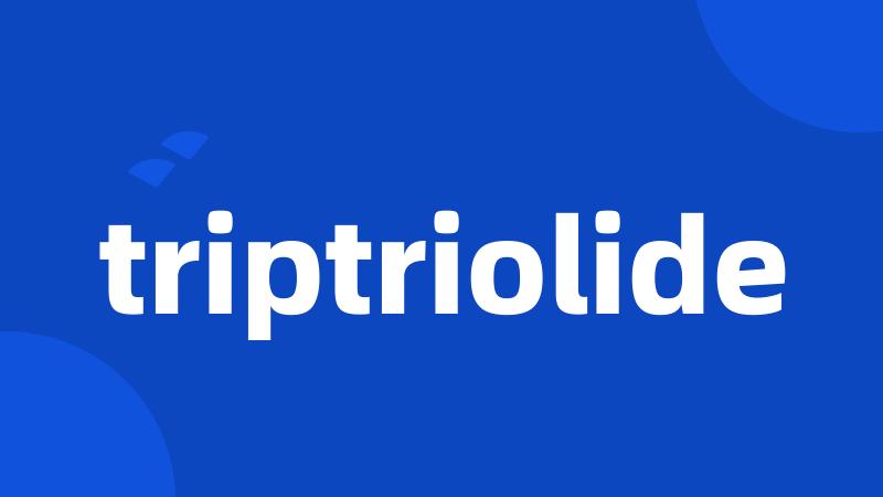 triptriolide