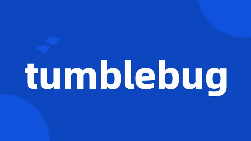 tumblebug