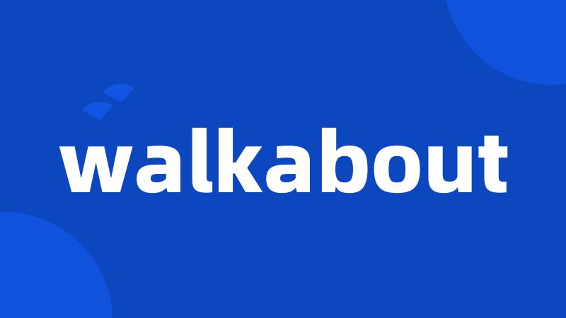 walkabout