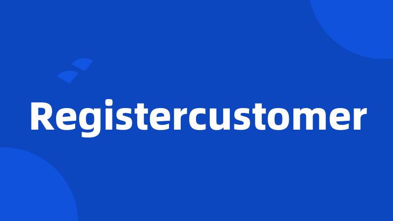 Registercustomer