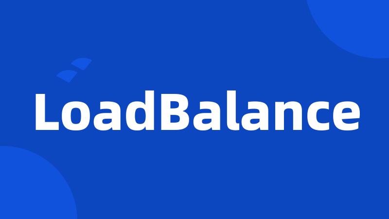 LoadBalance