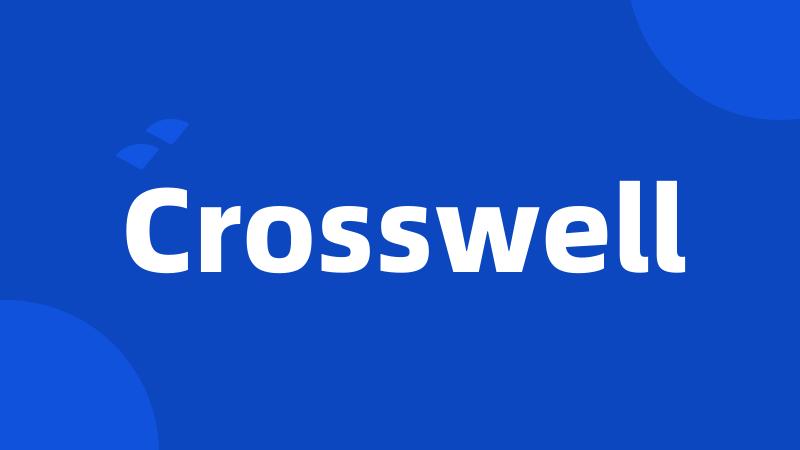 Crosswell