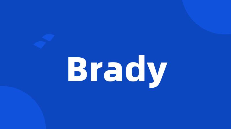 Brady