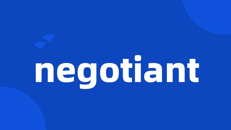 negotiant