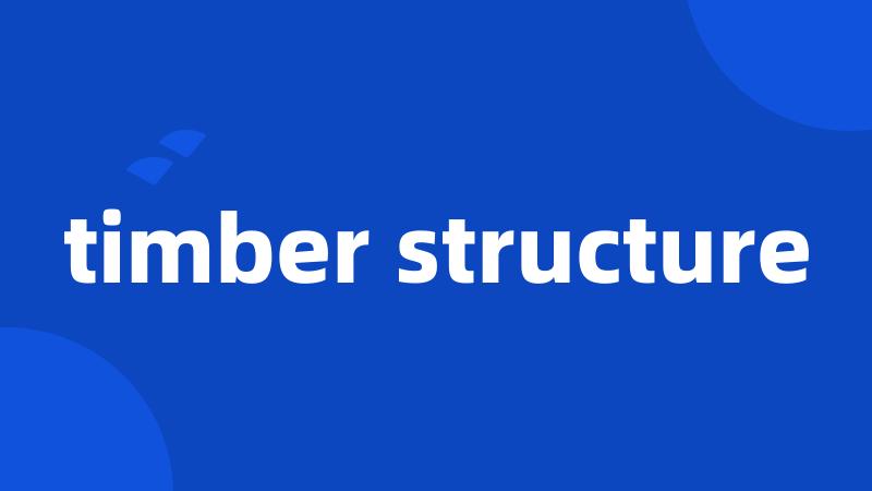 timber structure