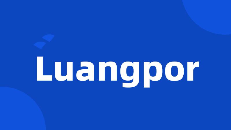 Luangpor