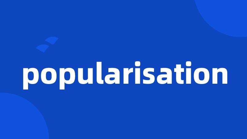 popularisation