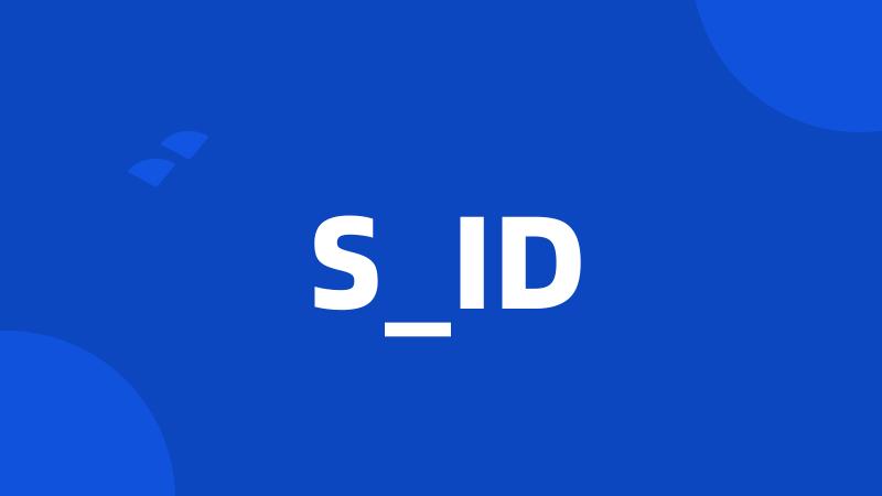 S_ID