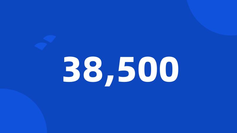 38,500