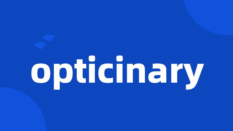 opticinary