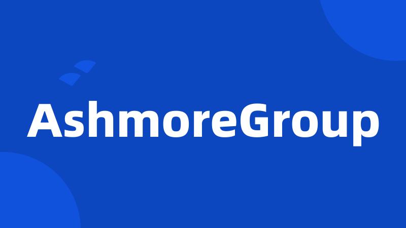 AshmoreGroup