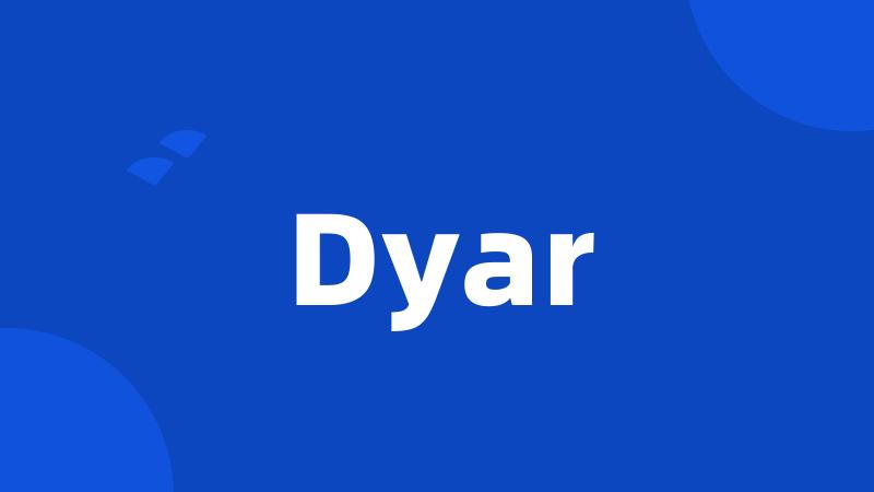 Dyar