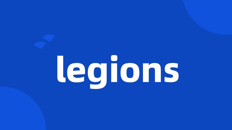 legions