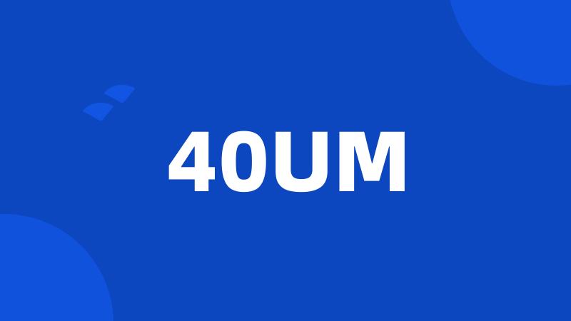 40UM