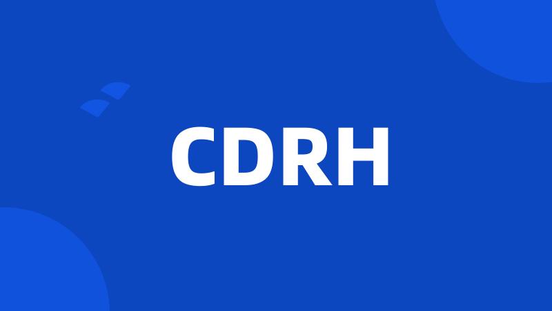 CDRH