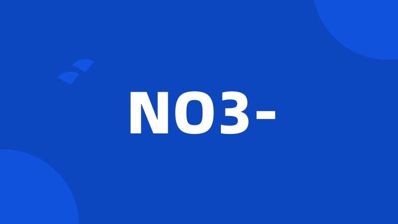 NO3-