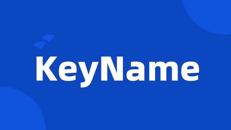 KeyName