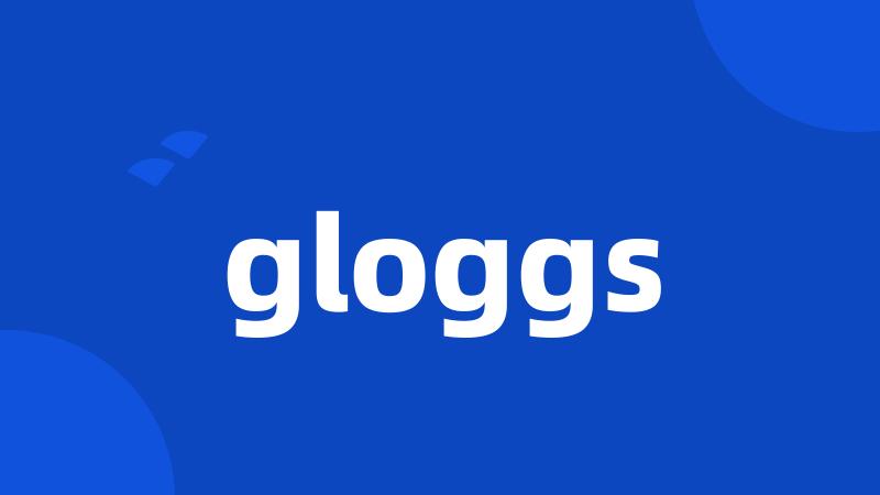 gloggs