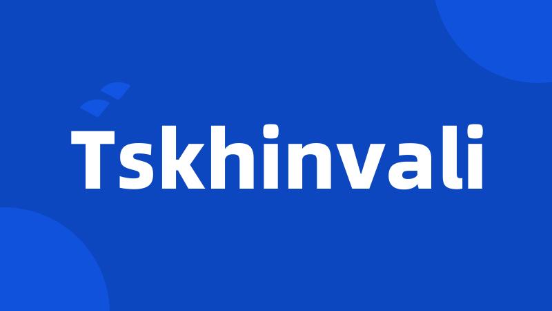 Tskhinvali