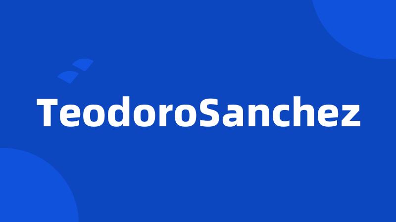 TeodoroSanchez