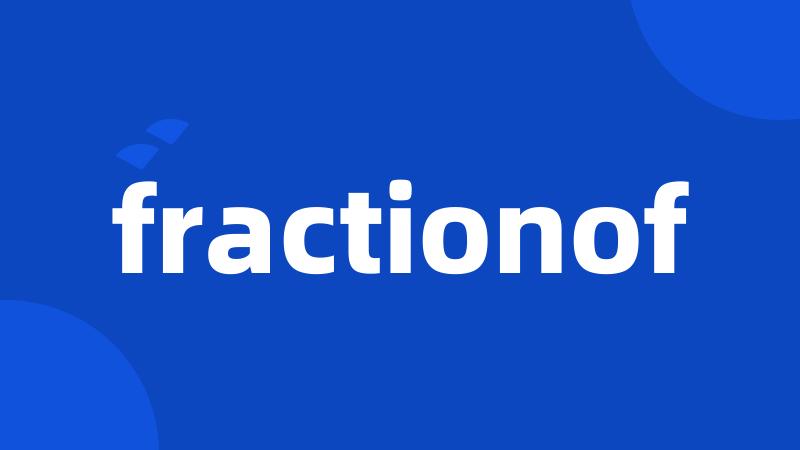 fractionof