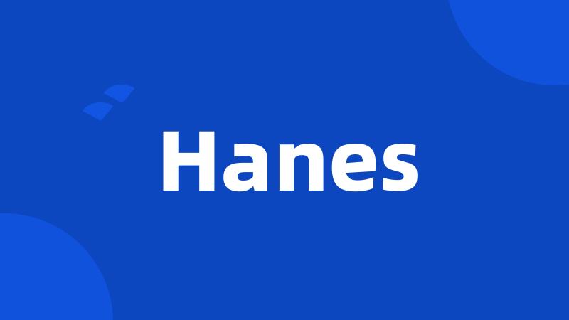 Hanes