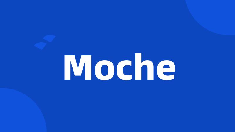 Moche