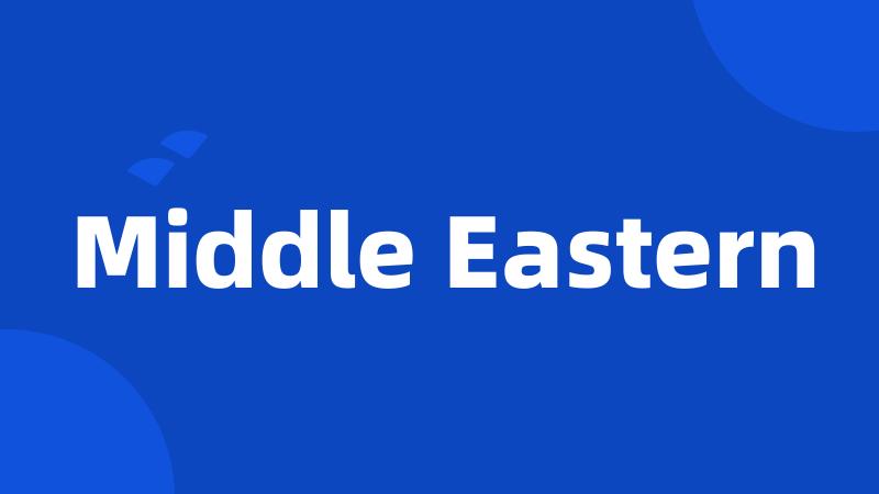 Middle Eastern