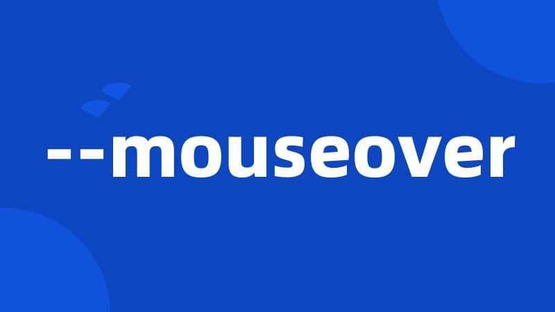 --mouseover