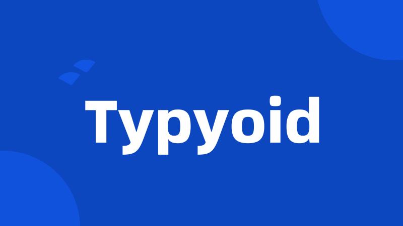 Typyoid