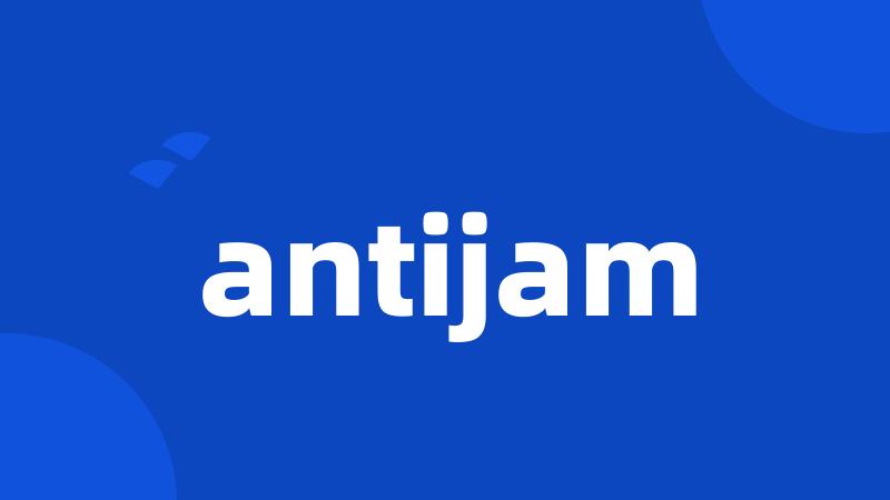 antijam