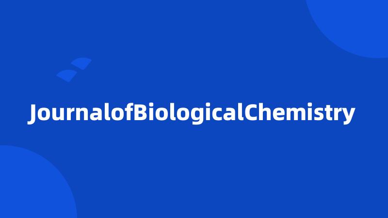 JournalofBiologicalChemistry