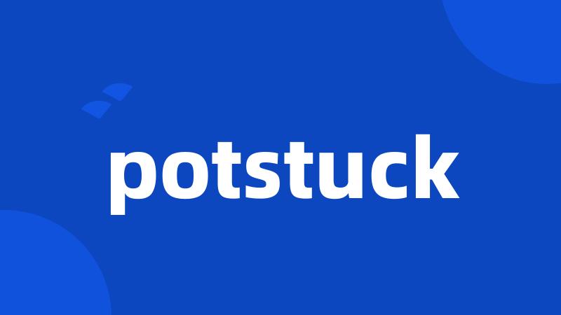 potstuck