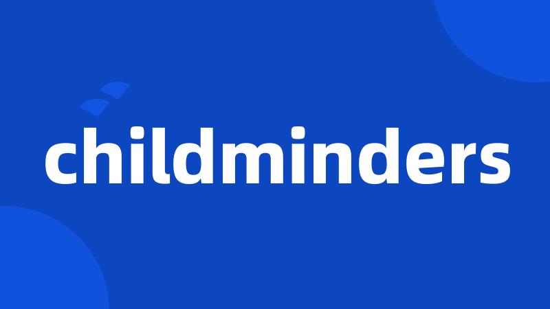 childminders