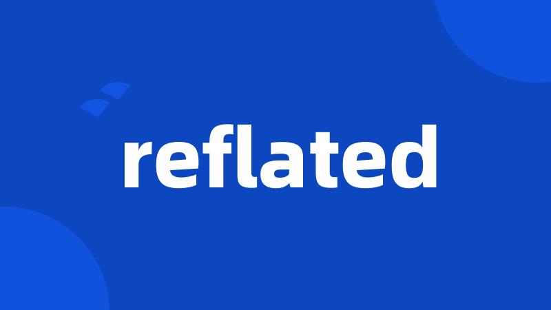 reflated