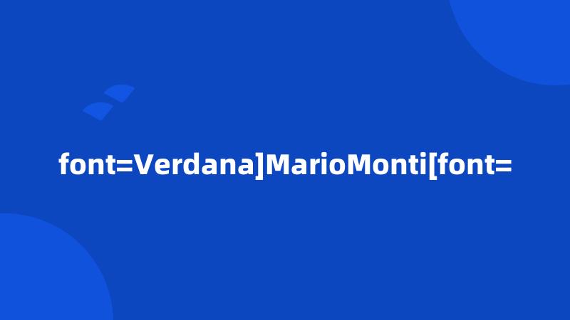 font=Verdana]MarioMonti[font=