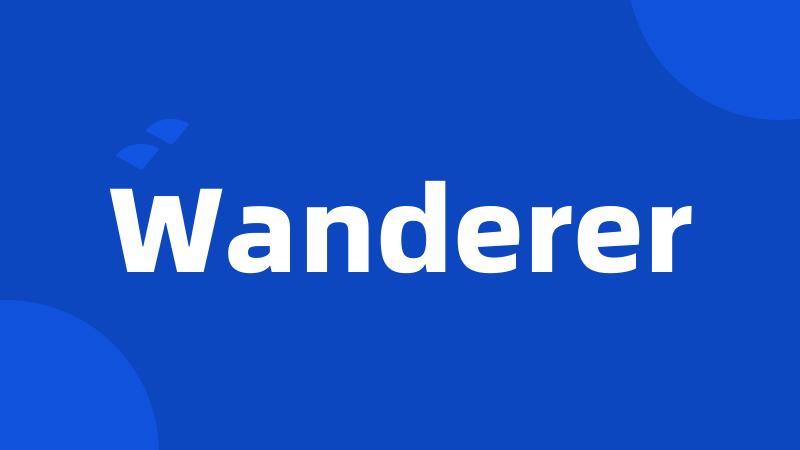 Wanderer