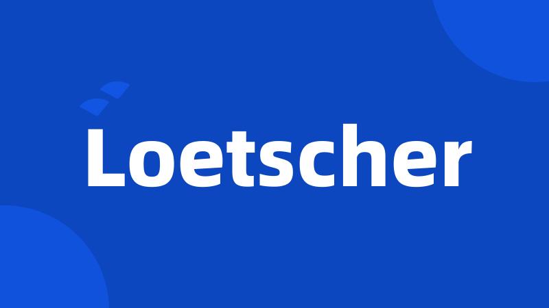 Loetscher