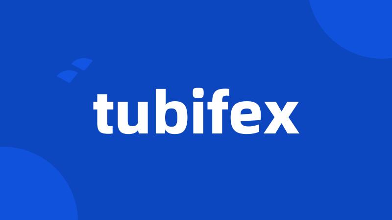 tubifex