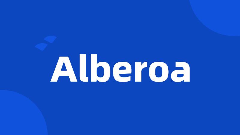 Alberoa