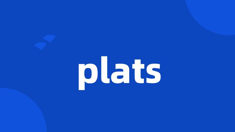 plats